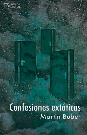 Prepu del libro "Confesiones extáticas" de Martin Buber