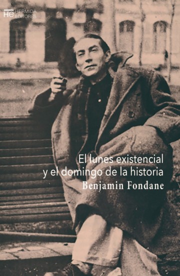 Prepublicación del libro El lunes existencial y el domingo de la historia de Benjamin Fondane