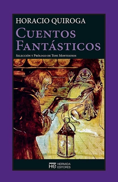 Libro Cuentos Fantásticos de Horacio Quiroga - Hermida editores
